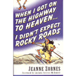 41621: When I Got On The Road To Heaven I Didn't Expect Rocky Roads